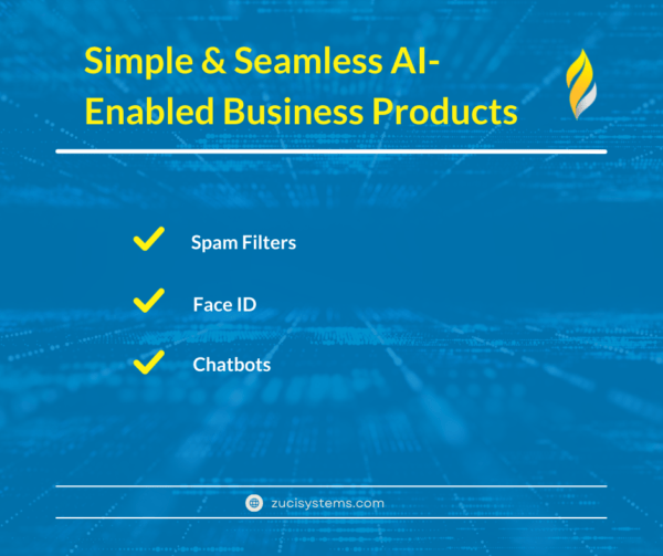 AI & ML Business Use Case #2_ Simple & Seamless AI-enabled Business products